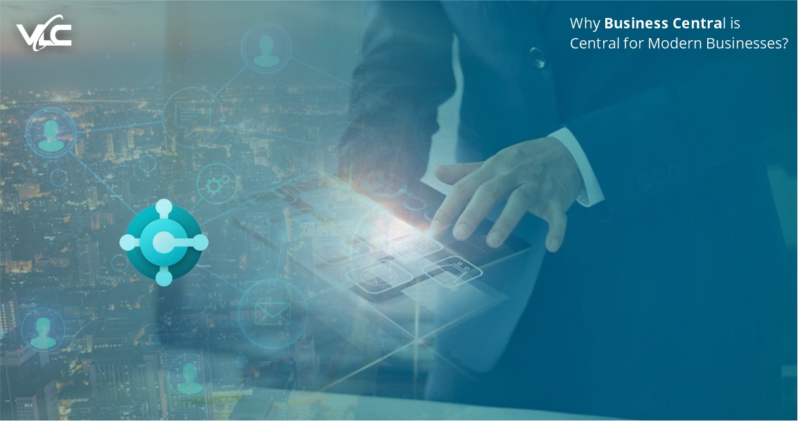 Business Central is Central for Modern Businesses
