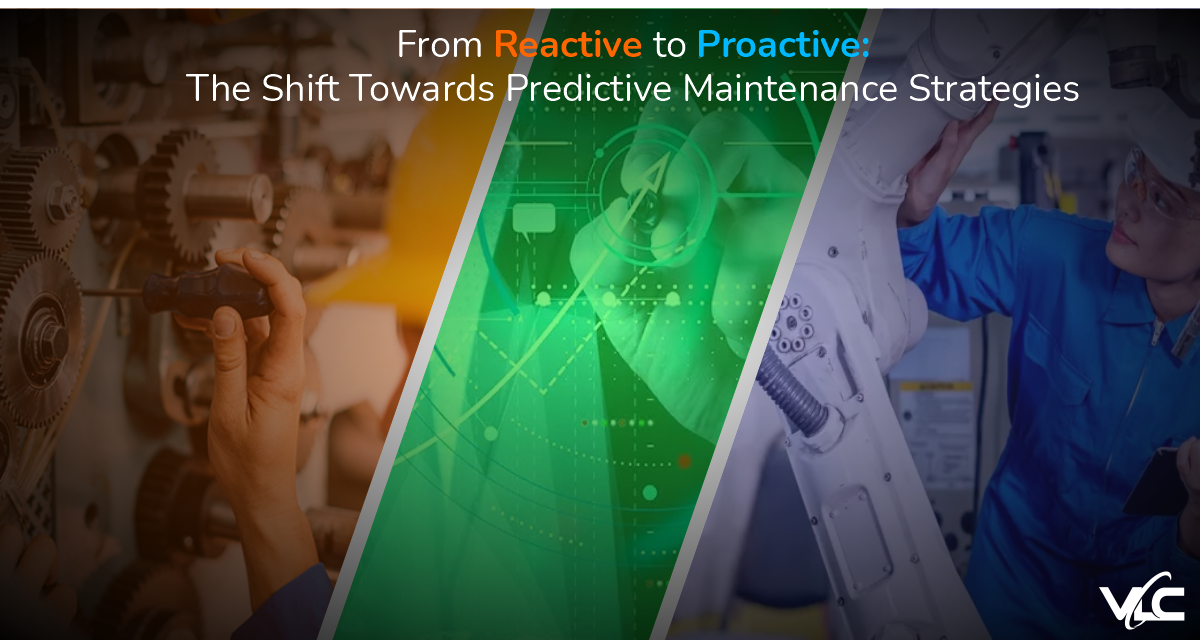 From Reactive to Proactive: The Shift Towards Predictive Maintenance Strategies