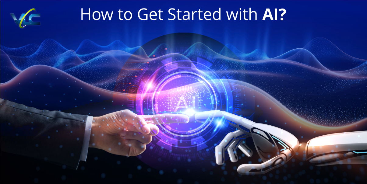 How to Get Started with AI ?